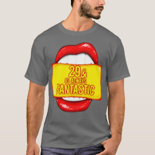 29th Birthday Women 29 As Always Fantastic Red Lip T-Shirt