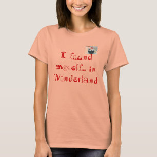 29vgfgm, I found myself.. in Wonderland T-Shirt