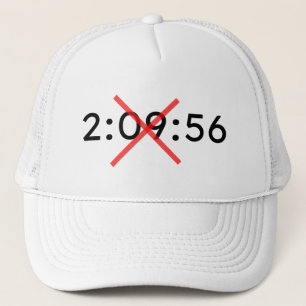 2:09:56...NOT! TRUCKER HAT
