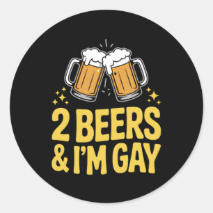 2 Beers & I'm Gay Funny LGBTQ Pride Ally Rainbow Classic Round Sticker