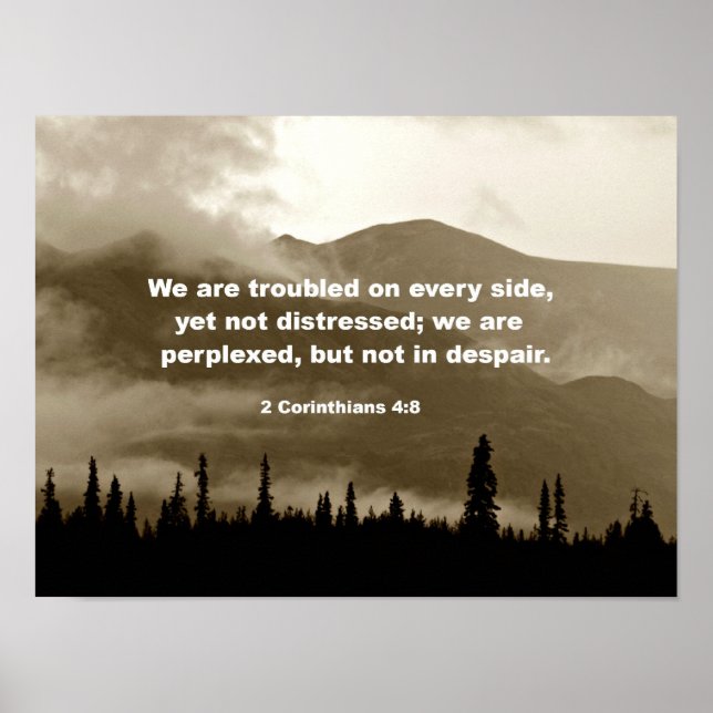 2 Corinthians 4:8 We are troubled on every side... Poster (Front)