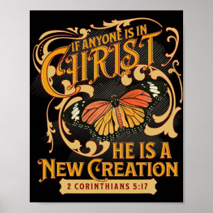 2 Corinthians 5 17 If Anyone Is In Christ New Crea Poster