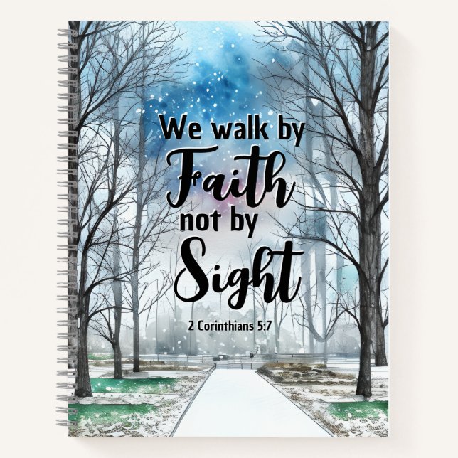 2 Corinthians 5:7 Walk by Faith not by Sight  Notebook (Front)