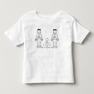 2 Dads Are Better Than One Toddler T-Shirt