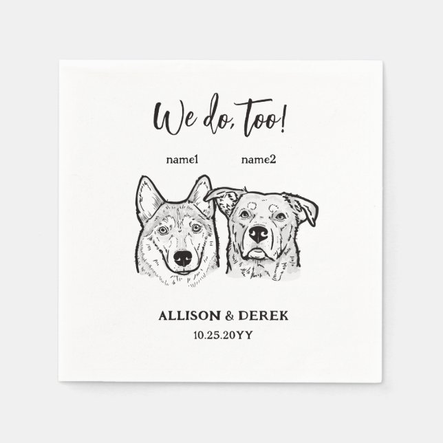 2 Dogs Doodle We do too Wedding  Napkin (Front)