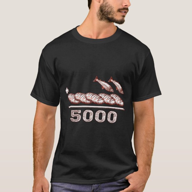 2 Fishes 5 Breads Jesus Feeds The 5000 Christian B T-Shirt (Front)