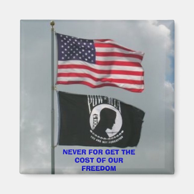2 flages, NEVER FOR GET THE COST OF OUR FREEDOM Magnet (Front)