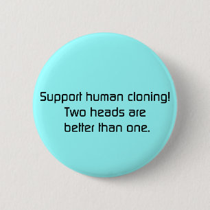 2 Heads Better Than One Button