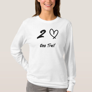 2 Hearts, one trail T-Shirt