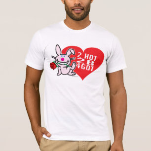 2 Hot 2 B 4Got T-Shirt