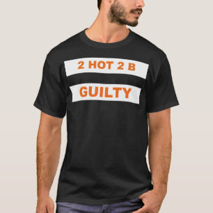 2 hot 2 b guilty speech tina western riding  T-Shirt
