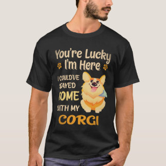 2 I Could Have Stayed Home With Corgi T-Shirt