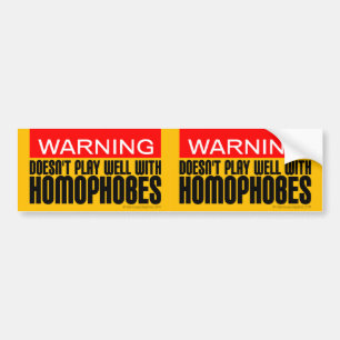 2-in-1 Warning: Doesn't Play Well With Homophobes Bumper Sticker