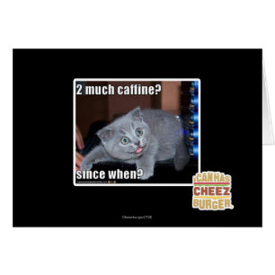 2 much caffine?