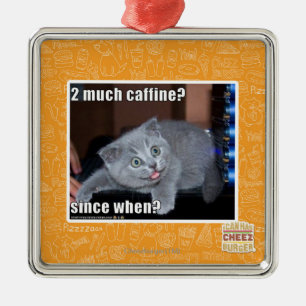 2 much caffine? metal tree decoration