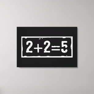 2 plus 2 equals 5 canvas print
