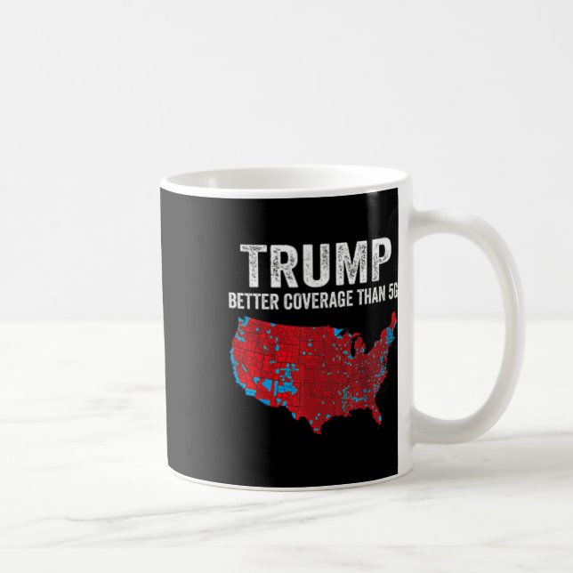 2 Side Trump Better Coverage Than 5g Can You Hear  Coffee Mug (Right)