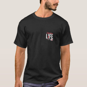 2 Sided Print Phlebotomy Life Saying Phlebotomy T T-Shirt