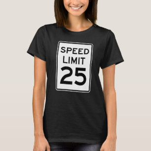 2 Sided Speed Limit 25 Mph Traffic Sign Runner Fro T-Shirt