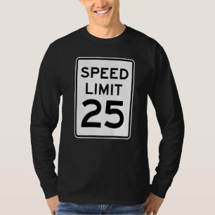 2 Sided Speed Limit 25 Mph Traffic Sign Runner Fro T-Shirt