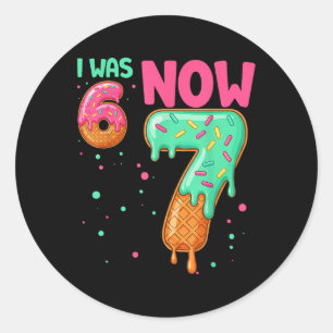 2 Sides 67 I Was 6 Now 7 Front And Ck  Classic Round Sticker