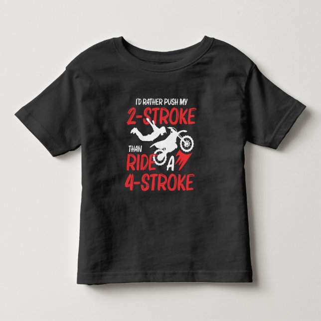 2 Stroke MX Motocross Dirt Bike Rider supercross Toddler T-Shirt (Front)