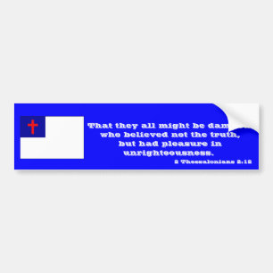 2 Thessalonians 2:12 Bumper Sticker