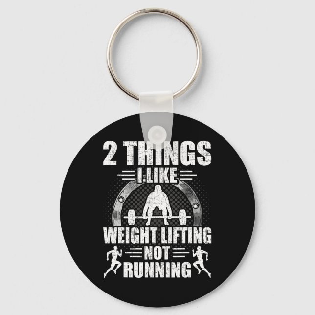 2 Things I Like Weightlifting Not Running Bodybuil Key Ring (Front)