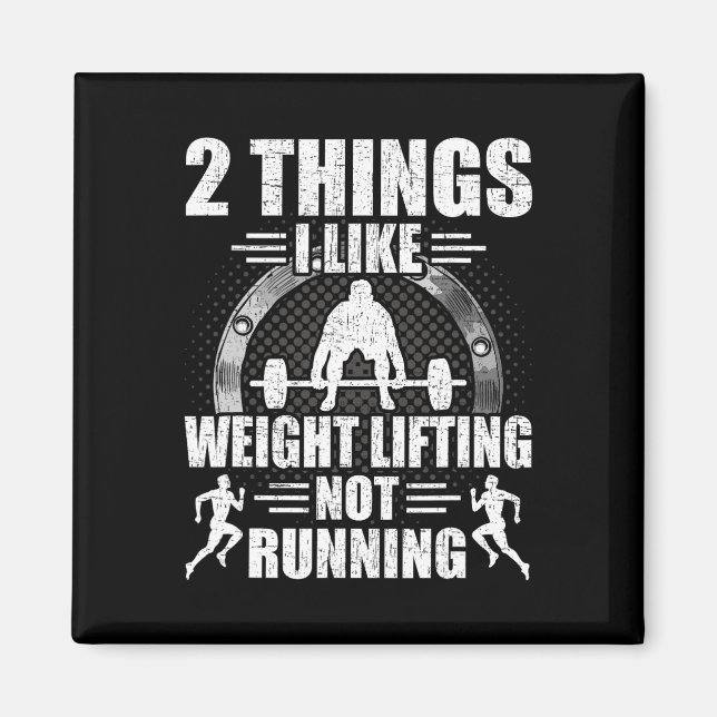 2 Things I Like Weightlifting Not Running Bodybuil Magnet (Front)
