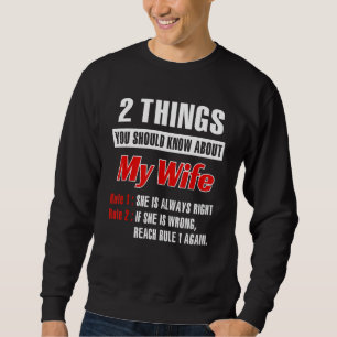 2 Things You Should Know About My Wife Sweatshirt