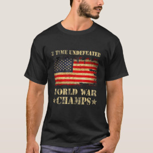 2 Time Undefeated World Was Champ T-Shirt