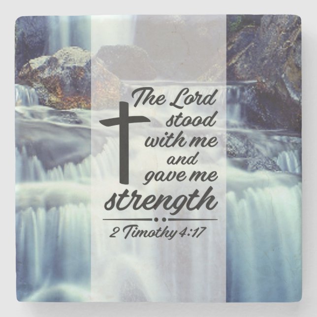 2 Timothy 4:17 The Lord Gave Me Strength Bible Stone Coaster (Front)