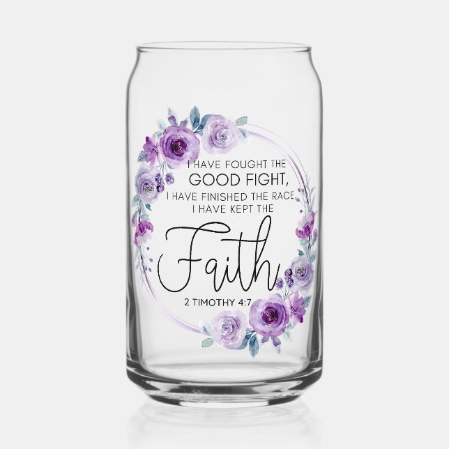 2 Timothy 4:7 I have kept the faith Purple Floral Can Glass (Front)