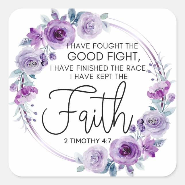 2 Timothy 4:7 I have kept the faith Purple Floral Square Sticker (Front)