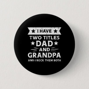 2 Titles Dad Grandpa Funny Fathers Grandparent Day 6 Cm Round Badge