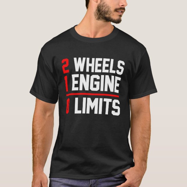 2 Wheels 1 Enginee 0 Limits Dirt Biker Motorcycle  T-Shirt (Front)
