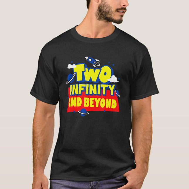 2 Year Old Two Infinity And Beyond 2nd Birthday Bo T-Shirt (Front)