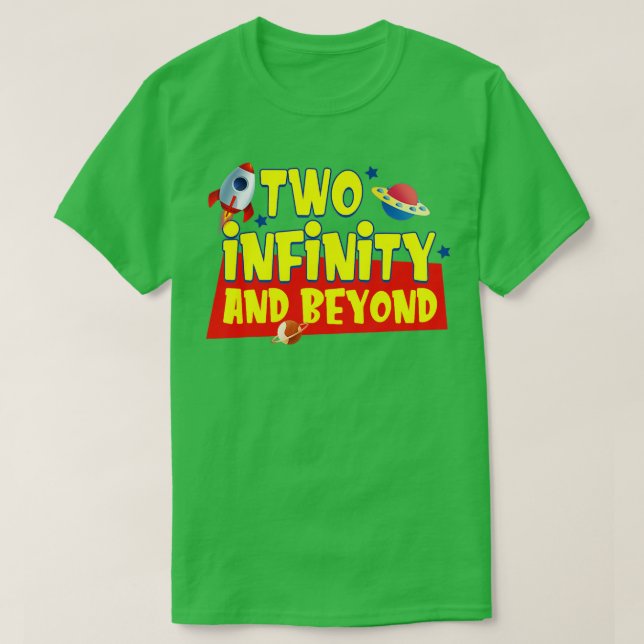 2 Year Old Two Infinity' And Beyond' 2nd Birthday  T-Shirt (Design Front)