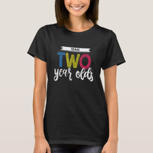 2 year-olds Team T Shirt Teacher Student School Gi