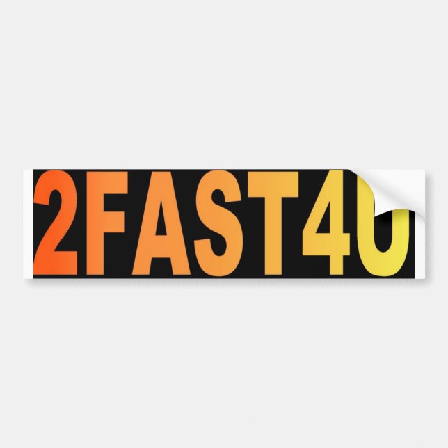 2FAST4U BUMPER STICKER (Front)