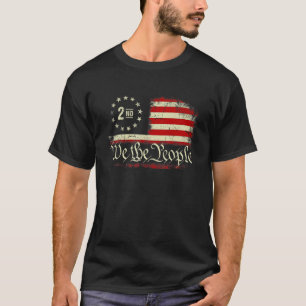 2nd Amendment We The People 4th Of July American F T-Shirt