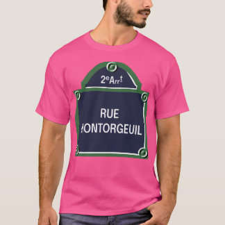 2Nd Arrondissement Of Paris (Home Of Montorgeuil D T-Shirt