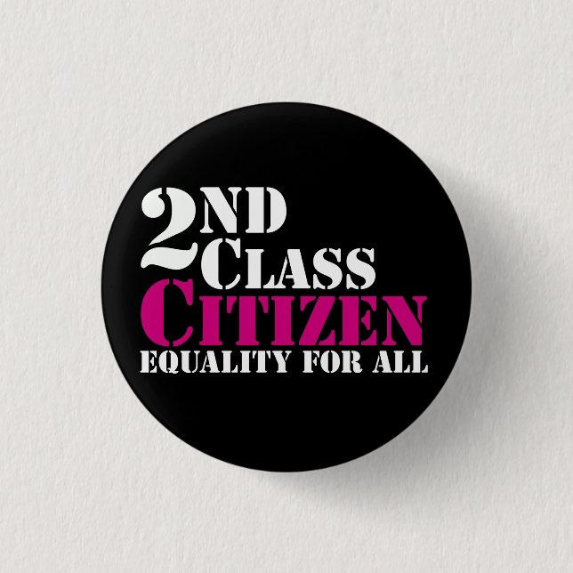 2nd Class Citizen 3 Cm Round Badge (Front)