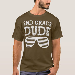 2nd Grade Dude First Grade Back To School Gift T-Shirt