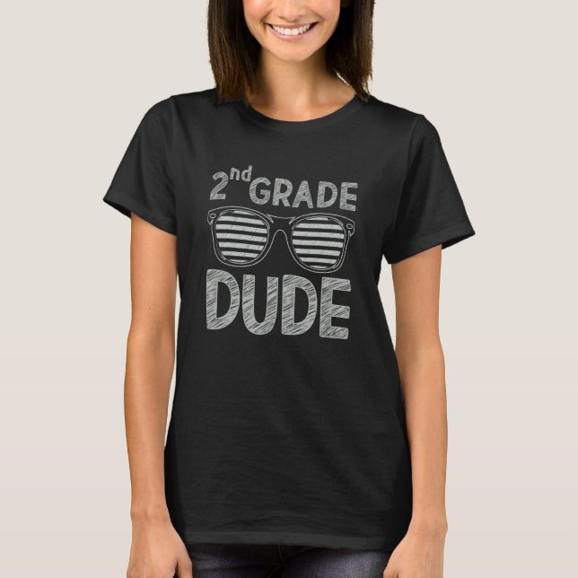 2nd Grade Dude Second Grade Teachers Students Back T-Shirt (Front)