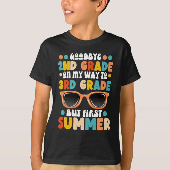 2nd Grade Graduation To 3rd Grade But First Summer T-Shirt (Front)
