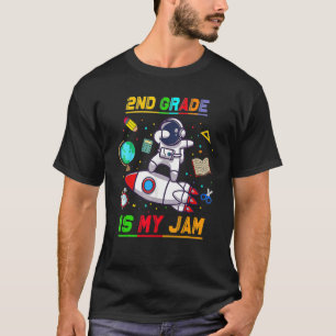 2nd Grade Is My Jam Astronaut Back To School Explo T-Shirt