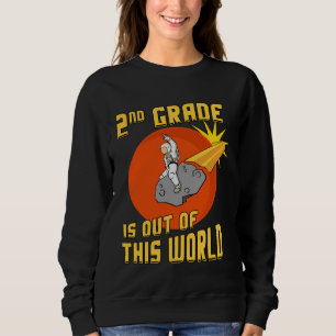 2nd Grade is Out of this World Astronaut Sweatshirt