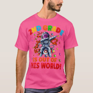 2nd Grade Is Out Of This World Space Rocket Second T-Shirt