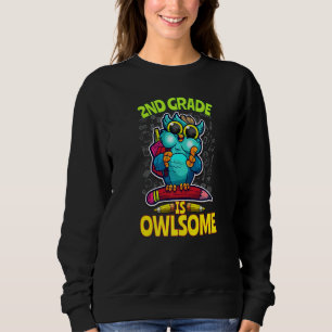 2nd Grade Is Owlsome Back To School Owl Teacher St Sweatshirt